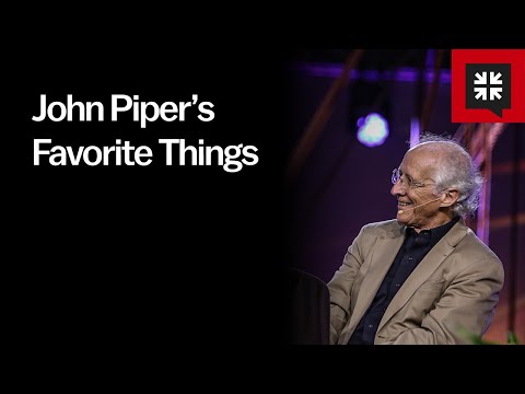 John Piper’s Favorite Things