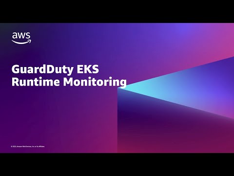 GuardDuty EKS Runtime Monitoring | Amazon Web Services