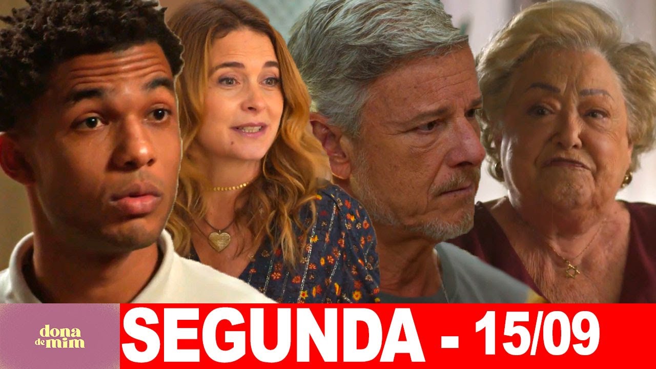 DONA DE MIM | Capitulo de hoje | Segunda – Feira (15/09/2025) | RESUMÃO