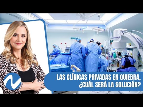 Las clínicas privadas en quiebra, ¿Cuál será la solución | Nuria Piera