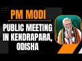 PM Modi Live | Public meeting in Kendrapara, Odisha | Lok Sabha Election 2024 | News9