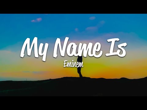 Eminem - My Name Is (Lyrics)