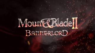 Mount & Blade II: Bannerlord - Gamescom 2018 Campaign Teaser