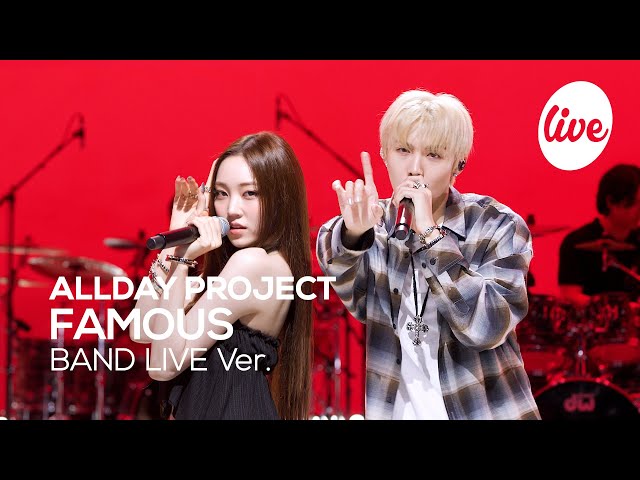 [4K] ALLDAY PROJECT(올데이 프로젝트) “FAMOUS” Band LIVE 올데프 밴드라이브 너무 좋은↘️데요↗️? [it’s KPOP LIVE 잇츠라이브]