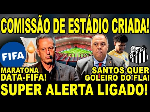 SUPER ALERTA LIGADO! COMISSÃO DE ESTÁDIO DO FLAMENGO CRIADA! SANTOS QUER GOLEIRO DO MENGÃO!