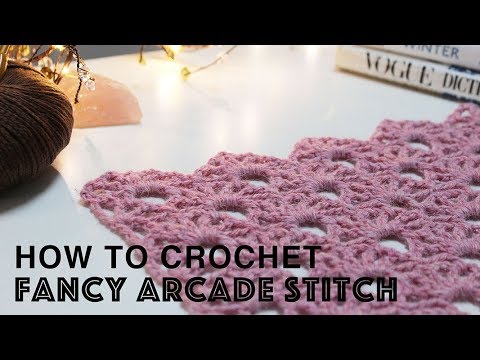 LEARN TO CROCHET | FANCY ARCADE STITCH