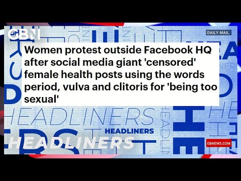 Women protest outside Facebook HQ over 'censored' female health posts deemed "sexual" 🗞 Headliners