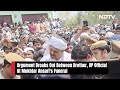 Mukhtar Ansari News | At Mukhtar Ansaris Funeral, Argument Breaks Out Between Brother, UP Official  - 00:31 min - News - Video
