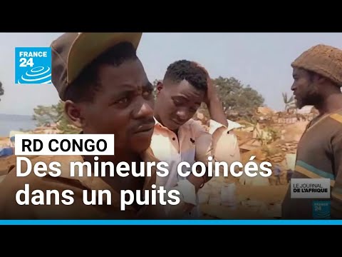 RD Congo : des mineurs coincés dans un puits • FRANCE 24