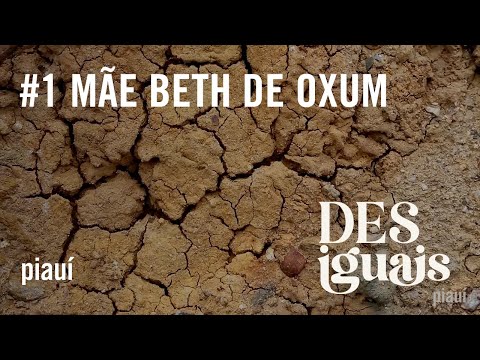 #1 Mãe Beth de Oxum | Desiguais - podcast da piauí