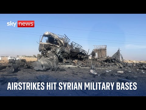 Israel and Turkey conduct airstrikes on Syria's military bases