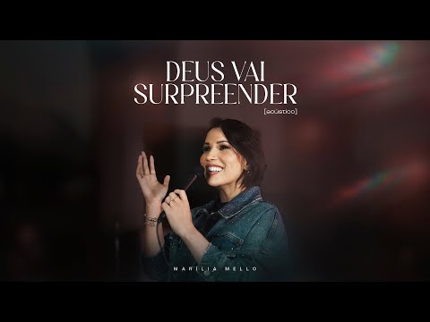 Marília Mello – Deus vai surpreender