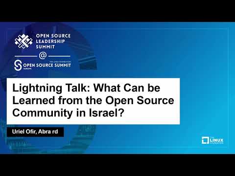 Lightning Talk: What Can be Learned from the Open Source Community in Israel? - Uriel Ofir, Abra rd