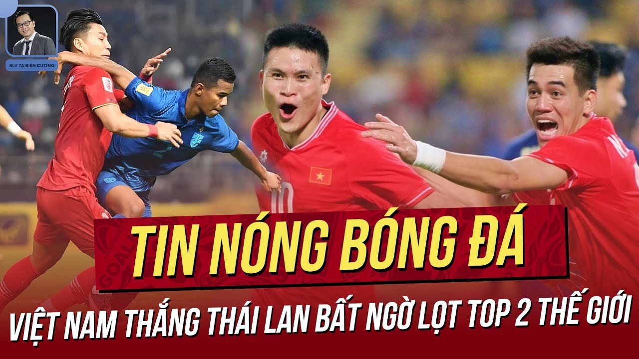 Tin nóng 29/4: Việt Nam thắng Thái bất ngờ lọt top 2 thế giới;FIFA xếp Công Phượng ở vị trí đặc biệt