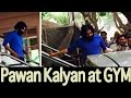 Pawan Kalyan After Gym At Bangalore - Exclusive