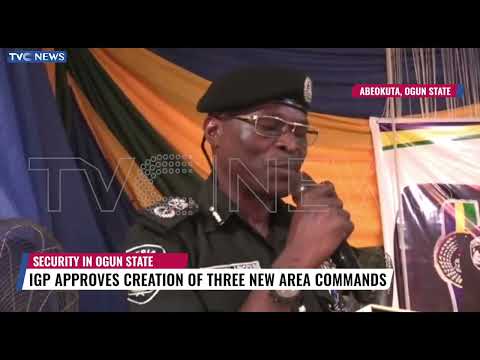 IGP Approves Creation Of Three New Area Commands In Ogun