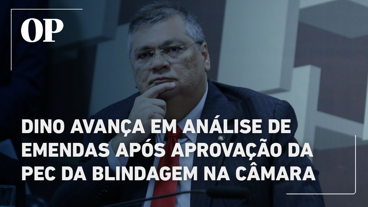 Dino avança em análise de emendas após aprovação da PEC da Blindagem na Câmara