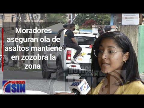 Residentes del Ensanche Luperón aseguran ola de asaltos mantiene en zozobra la zona