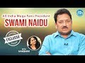 All India Mega Fans Association president, Swamy Naidu exclusive interview