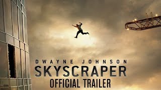Skyscraper 2018 Movie Trailer