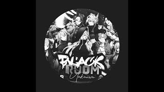 【ACAPELLA】Black Room「UNKNOWN」