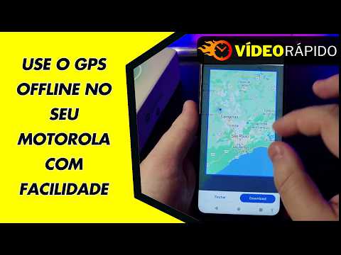 USE O GPS OFFLINE NO SEU MOTOROLA COM FACILIDADE