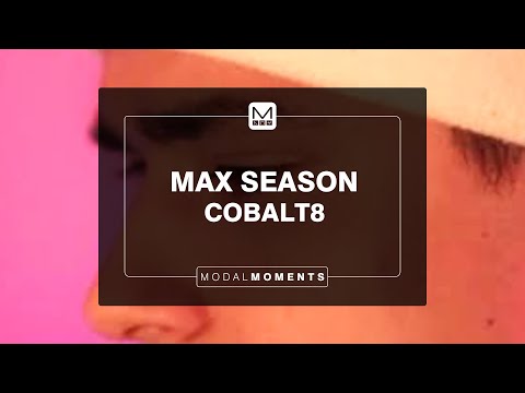 Modal Moments – Max Season | COBALT8