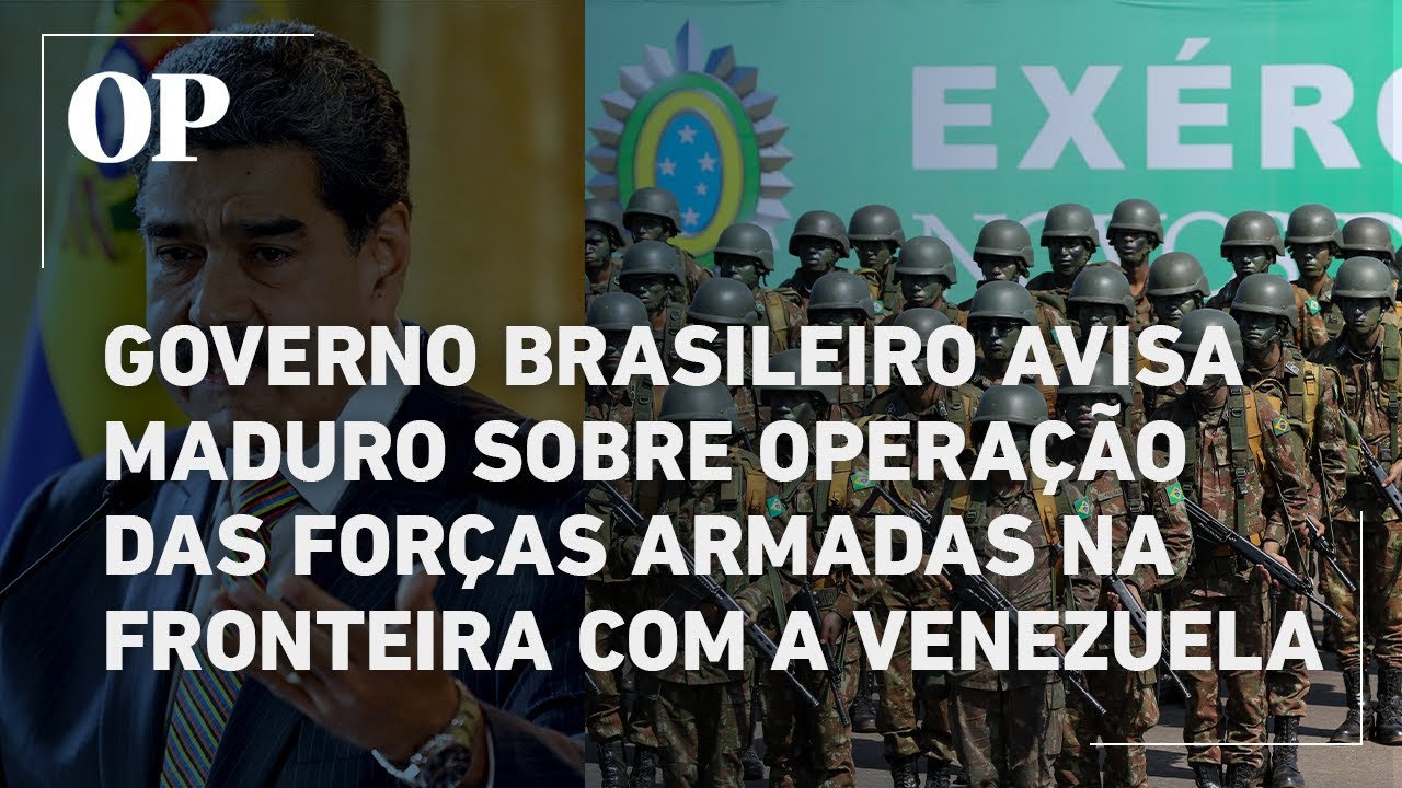 Governo brasileiro comunica a Venezuela que realizará um exercício das forças armadas na fronteira