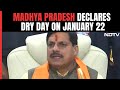 To Mark Ram Temple Consecration Madhya Pradesh Declares Dry Day On January 22
