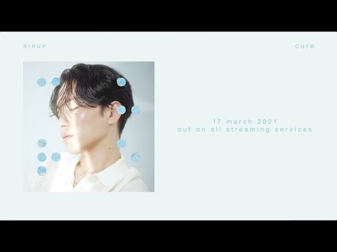 SIRUP -『cure』(Official Trailer) *全曲楽曲解説あり