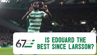 Is Odsonne Edouard Celtic’s best striker since Henrik Larsson?