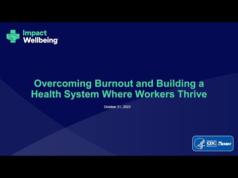 Overcoming Burnout and Building a Health System Where Workers Thrive
