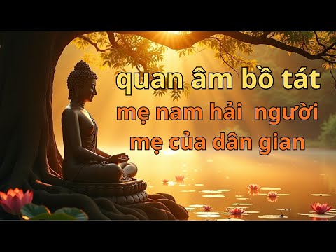 Phật giáo hành trình quan âm mẹ Hiền Nam Hải – Biểu Tượng Từ Bi Của Dân Tộc Việt