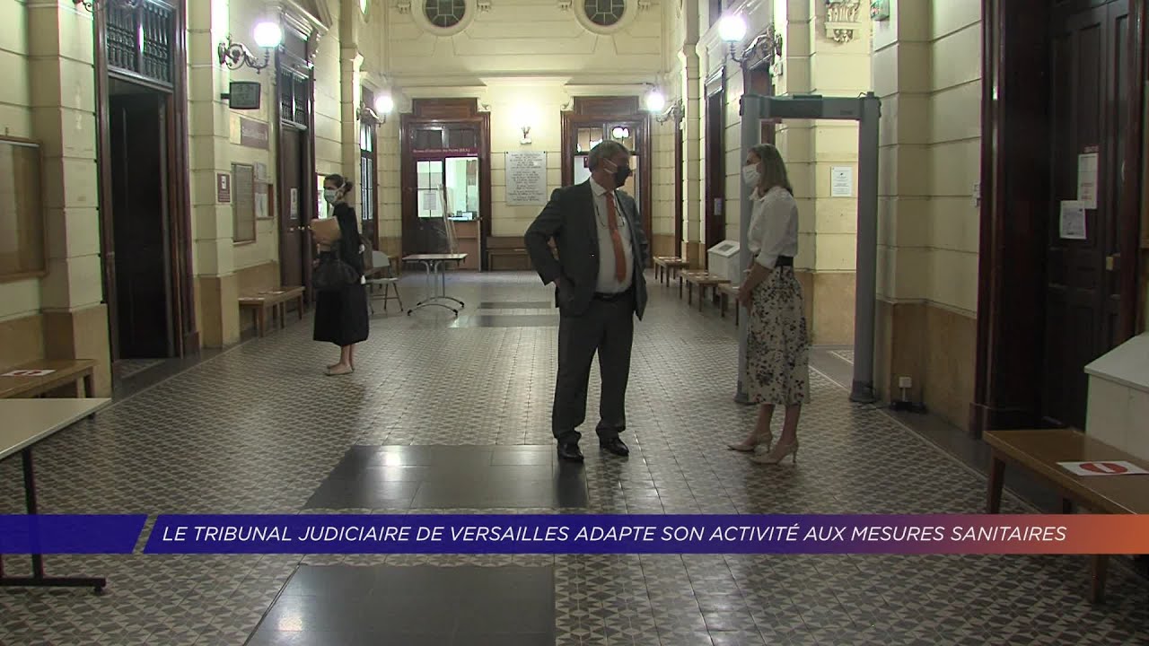 Yvelines | Le tribunal judiciaire de Versailles adapte son activité aux mesures sanitaires