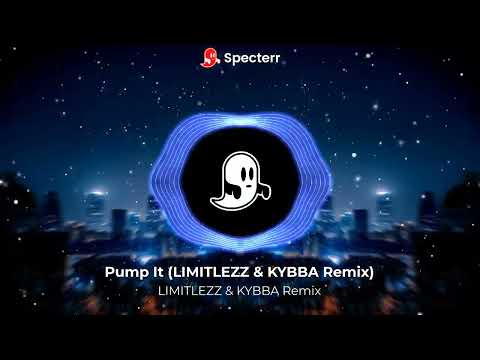 Pump It (LIMITLEZZ & KYBBA Remix)