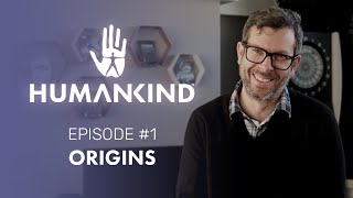 HUMANKIND™ Developer's Diary: Origins [PEGI]