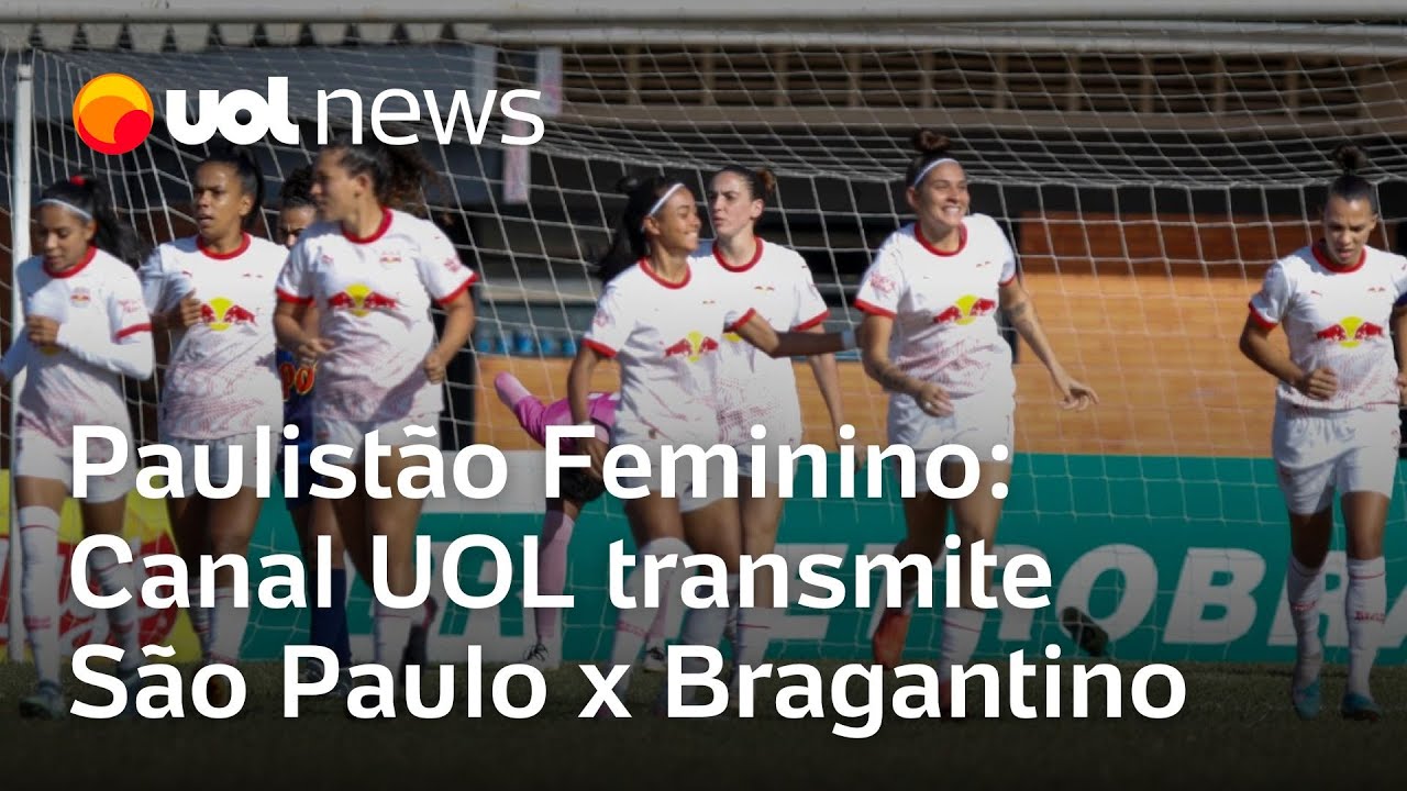 Canal UOL transmite São Paulo x Bragantino pelo Paulistão Feminino no domingo, às 11h