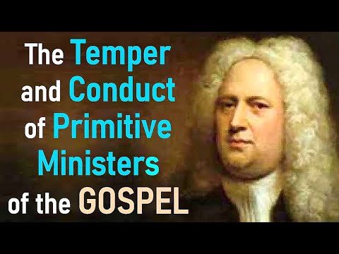 Philip Doddridge   The Temper and Conduct of Primitive Ministers of the Gospel