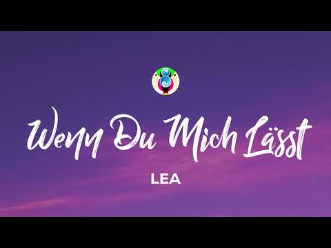 LEA - Wenn Du Mich Lässt (lyrics)