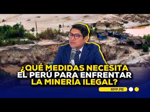 🔴 ¿Qué medidas necesita el Perú para enfrentar la minería ilegal? #ADNRPP
