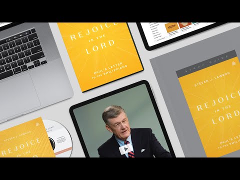 Rejoice in the Lord: New Teaching Series from Steven Lawson