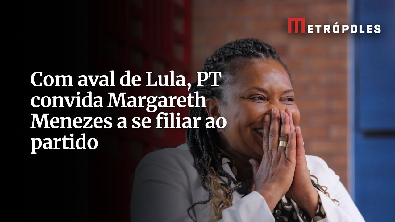 Com apoio de Lula ⁠PT convida Margareth Menezes a se filiar à sigla