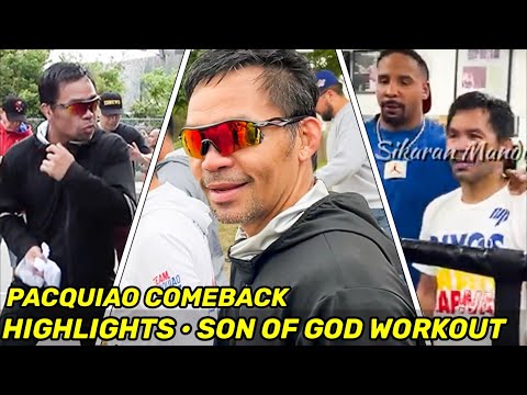 HIGHLIGHTS | Manny Pacquiao COMEBACK DAY 33 • Andre S.O.G. Ward WATCHES “CRAZY” WORKOUT