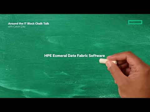 HPE Ezmeral Data Fabric | Chalk Talk