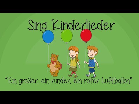 Ein großer, ein runder, ein roter Luftballon - Kinderlieder zum Mitsingen | Sing Kinderlieder