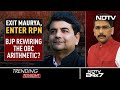 Exit Maurya, Enter RPN: BJP Rewiring OBC Arithmetic?