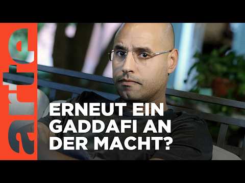 Libyen: Das Comeback des Saif Al Islam Gaddafi | Doku HD Reupload | ARTE