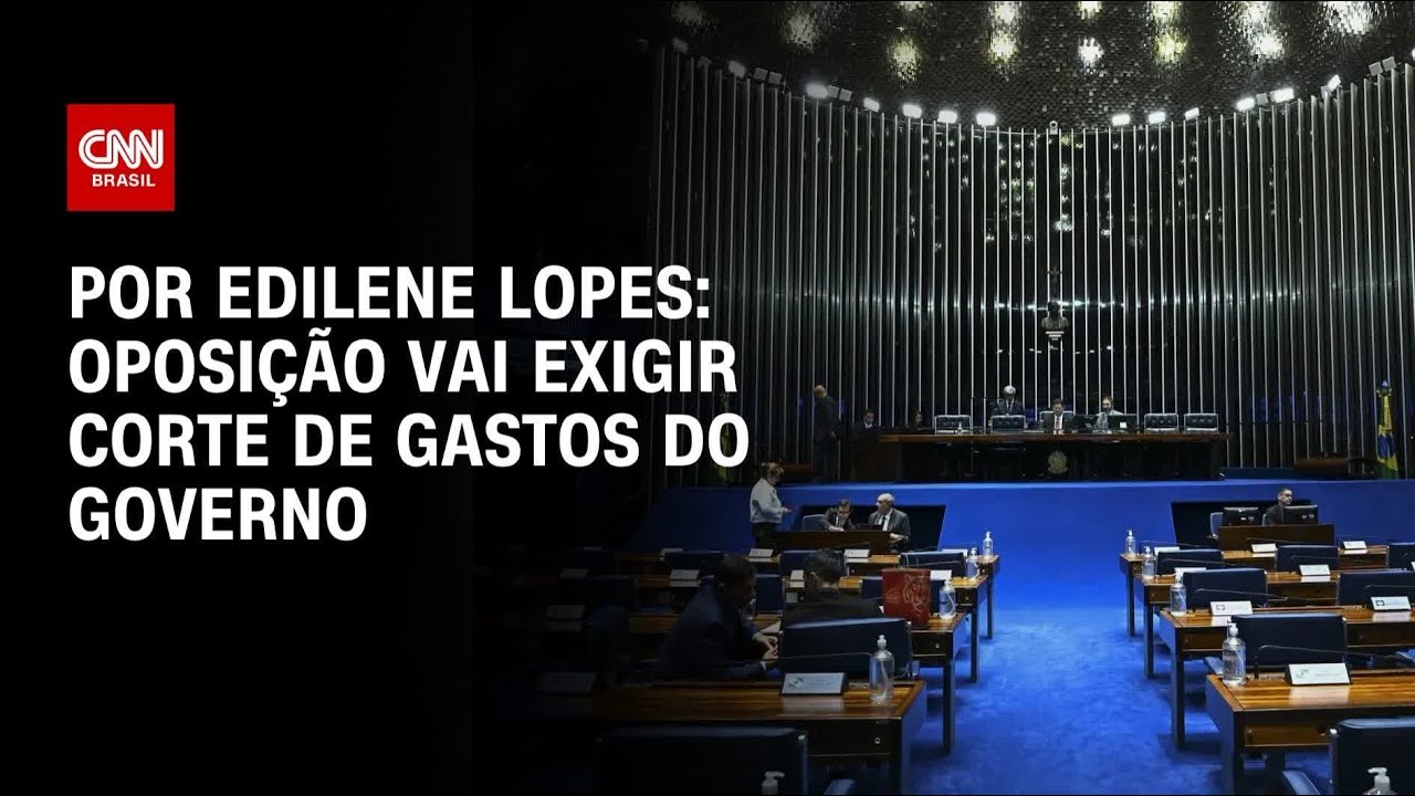 Análise Oposição vai exigir corte de gastos do governo | CNN ARENA