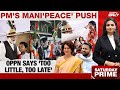 PM Modi In Manipur | PM Modis ManiPeace Push: Opposition Says Too Little, Too Late