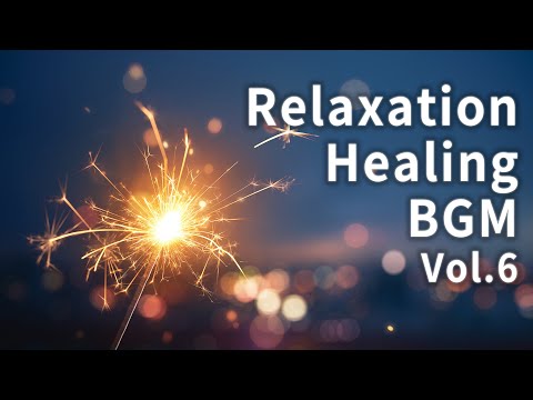 Relaxing Healing BGM Vol.6【For Work / Study】Restaurants BGM, Lounge Music, Shop